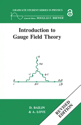 Introduction à la théorie des champs de jauge, édition révisée - Introduction to Gauge Field Theory Revised Edition