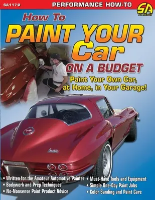 Comment peindre votre voiture avec un budget limité - How to Paint Your Car on a Budget