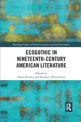 L'écogothique dans la littérature américaine du XIXe siècle - Ecogothic in Nineteenth-Century American Literature