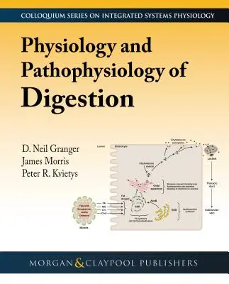 Physiologie et physiopathologie de la digestion - Physiology and Pathophysiology of Digestion