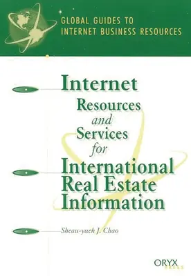 Ressources et services Internet pour l'information immobilière internationale : Un guide mondial - Internet Resources and Services for International Real Estate Information: A Global Guide