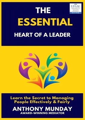 Le cœur essentiel d'un leader - The Essential Heart of a Leader