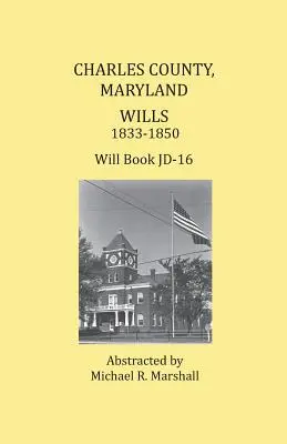 Comté de Charles, Maryland, testaments 1833-1850 - Charles County, Maryland, Wills 1833-1850
