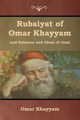 Rubaiyat d'Omar Khayyam et Salaman et Absal de Jami - Rubaiyat of Omar Khayyam and Salaman and Absal of Jami