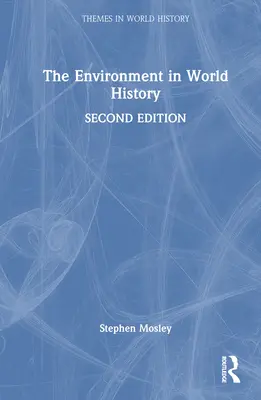 L'environnement dans l'histoire mondiale - The Environment in World History