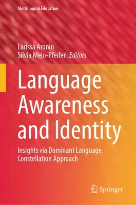 Conscience des langues et identité : L'approche de la constellation de la langue dominante - Language Awareness and Identity: Insights Via Dominant Language Constellation Approach