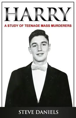 Harry : Une étude sur les adolescents tueurs en série - Harry: A Study of Teenage Mass Murderers