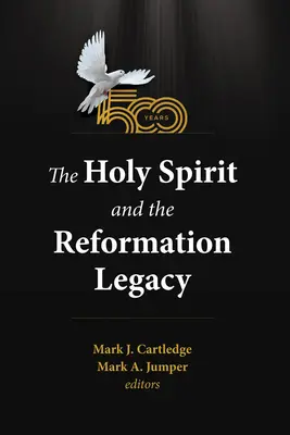 Le Saint-Esprit et l'héritage de la Réforme - The Holy Spirit and the Reformation Legacy