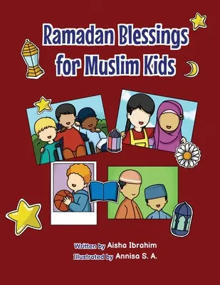 Bénédictions du Ramadan pour les enfants musulmans - Ramadan Blessings For Muslim Kids