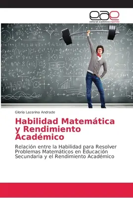 Habilité mathématique et rendement académique - Habilidad Matemtica y Rendimiento Acadmico