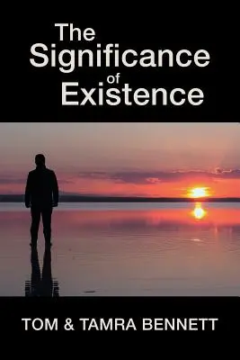 La signification de l'existence - The Significance of Existence