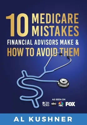 10 erreurs sur l'assurance-maladie commises par les conseillers financiers et comment les éviter - 10 Medicare Mistakes Financial Advisors Make And How To Avoid