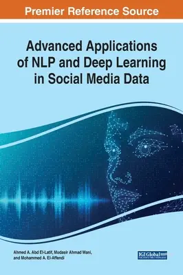 Applications avancées du NLP et de l'apprentissage profond dans les données des médias sociaux - Advanced Applications of NLP and Deep Learning in Social Media Data