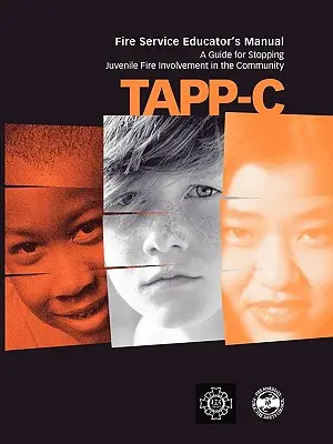 Tapp-C : Manuel du clinicien pour la prévention et le traitement des incendies chez les jeunes - Tapp-C: Clinician's Manual for Preventing and Treating Juvenile Fire Involvement