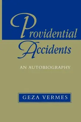 Accidents providentiels : Une autobiographie - Providential Accidents: An Autobiography