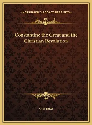 Constantin le Grand et la révolution chrétienne - Constantine the Great and the Christian Revolution