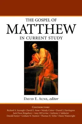 L'Évangile de Matthieu dans l'étude actuelle - The Gospel of Matthew in Current Study