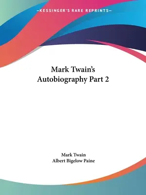 Autobiographie de Mark Twain, 2e partie - Mark Twain's Autobiography Part 2