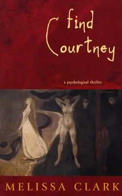 Trouver Courtney : Un thriller psychologique - Find Courtney: A Psychological Thriller