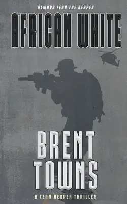 African White : Un thriller de l'équipe des faucheurs - African White: A Team Reaper Thriller