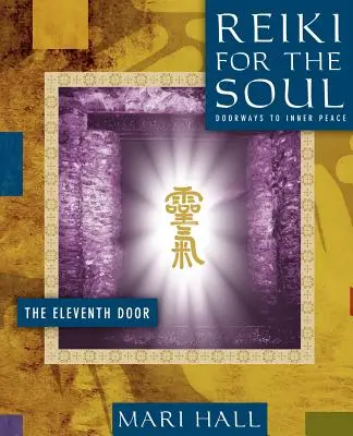 Reiki pour l'âme : la onzième porte - Reiki for the Soul the Eleventh Door