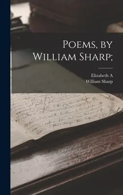 Poèmes, par William Sharp ; - Poems, by William Sharp;