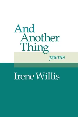 Et autre chose : Poèmes - And Another Thing: Poems