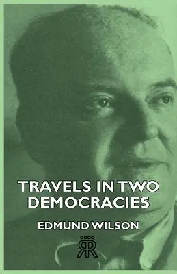 Voyages dans deux démocraties - Travels In Two Democracies