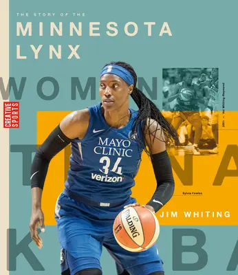 L'histoire du Minnesota Lynx - The Story of the Minnesota Lynx