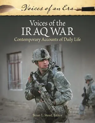 Voix de la guerre en Irak : récits contemporains de la vie quotidienne - Voices of the Iraq War: Contemporary Accounts of Daily Life