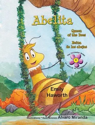 Abelita : Reine des abeilles * Reina de las abejas - Abelita: Queen of the Bees * Reina de las abejas