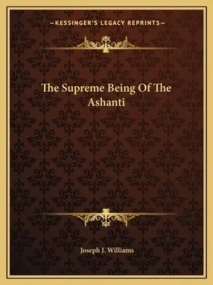 L'être suprême des Ashanti - The Supreme Being Of The Ashanti