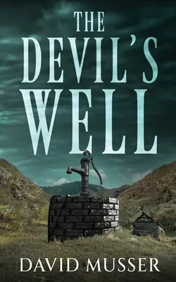 Le puits du diable - The Devil's Well