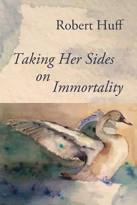 Prendre son parti de l'immortalité - Taking Her Sides on Immortality