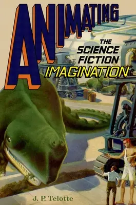 Animer l'imaginaire de la science-fiction - Animating the Science Fiction Imagination