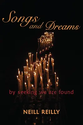 Chants et rêves : En cherchant, nous sommes trouvés - Songs and Dreams: By Seeking We Are Found