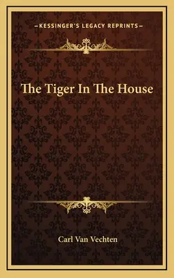 Le tigre dans la maison - The Tiger In The House