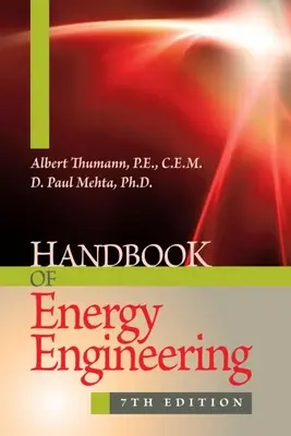 Manuel d'ingénierie énergétique, septième édition - Handbook of Energy Engineering, Seventh Edition