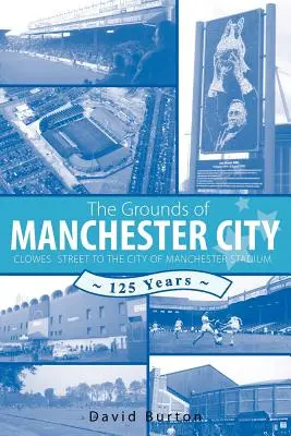 Les terrains de Manchester City - The Grounds of Manchester City