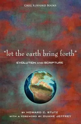 Que la terre produise » : L'évolution et les Écritures » - Let the Earth Bring Forth