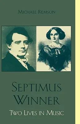 Septimus Winner : Deux vies en musique - Septimus Winner: Two Lives in Music