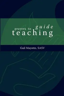 Prières pour guider l'enseignement - Prayers to Guide Teaching