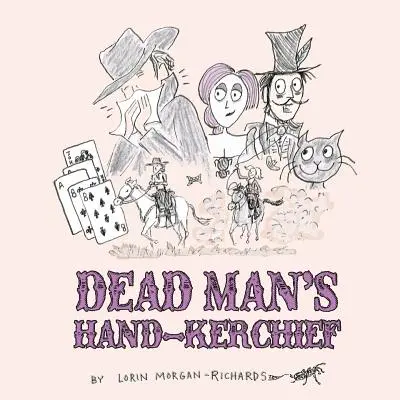 Le mouchoir du mort : Faire face à la famille Goodbye - Dead Man's Hand-kerchief: Dealing with the Goodbye Family
