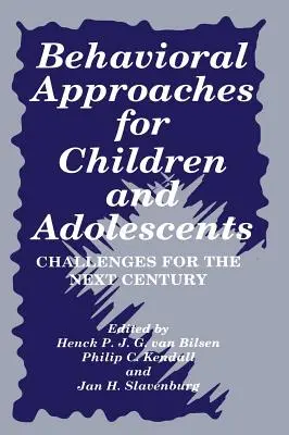 Approches comportementales pour les enfants et les adolescents : Les défis du prochain siècle - Behavioral Approaches for Children and Adolescents: Challenges for the Next Century