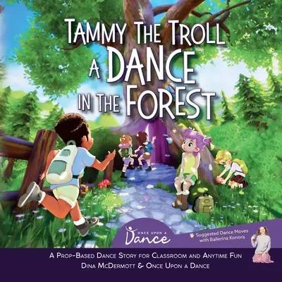 Tammy le troll : Une danse dans la forêt - Tammy the Troll: A Dance in the Forest