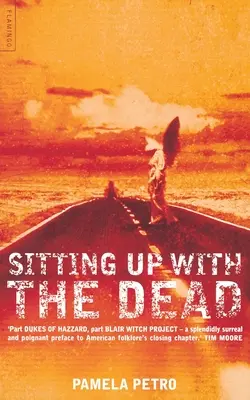 Sitting Up With the Dead : Un voyage conté à travers le Sud américain - Sitting Up With the Dead: A Storied Journey Through the American South