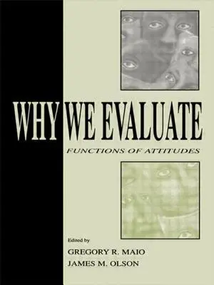 Pourquoi nous évaluons : Les fonctions des attitudes - Why We Evaluate: Functions of Attitudes