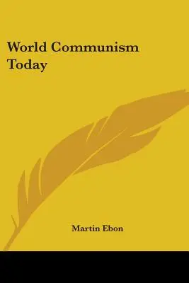 Le communisme mondial aujourd'hui - World Communism Today