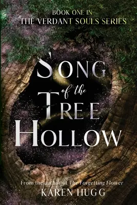 Le chant de l'arbre creux : Le premier livre de la série Verdant Souls - Song of the Tree Hollow: Book One in the Verdant Souls Series