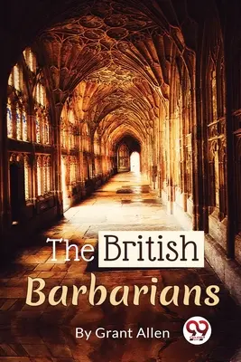 Les barbares britanniques - The British Barbarians